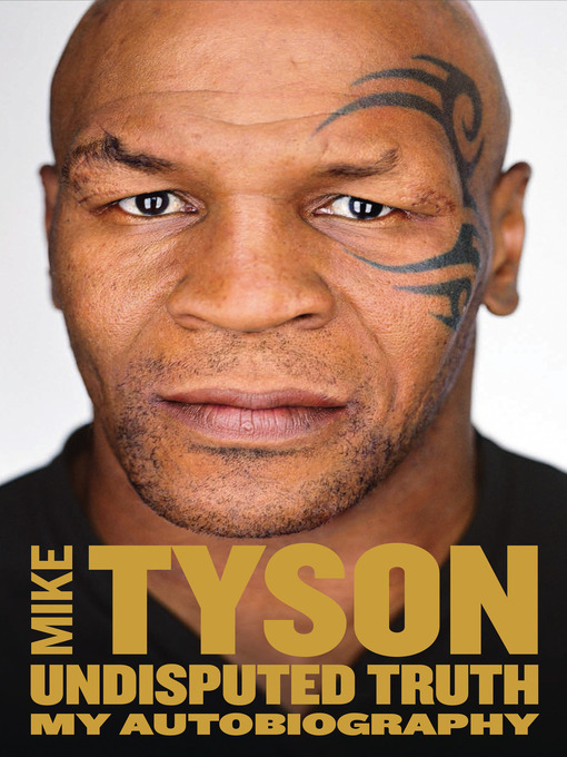 Title details for Undisputed Truth by Mike Tyson - Available